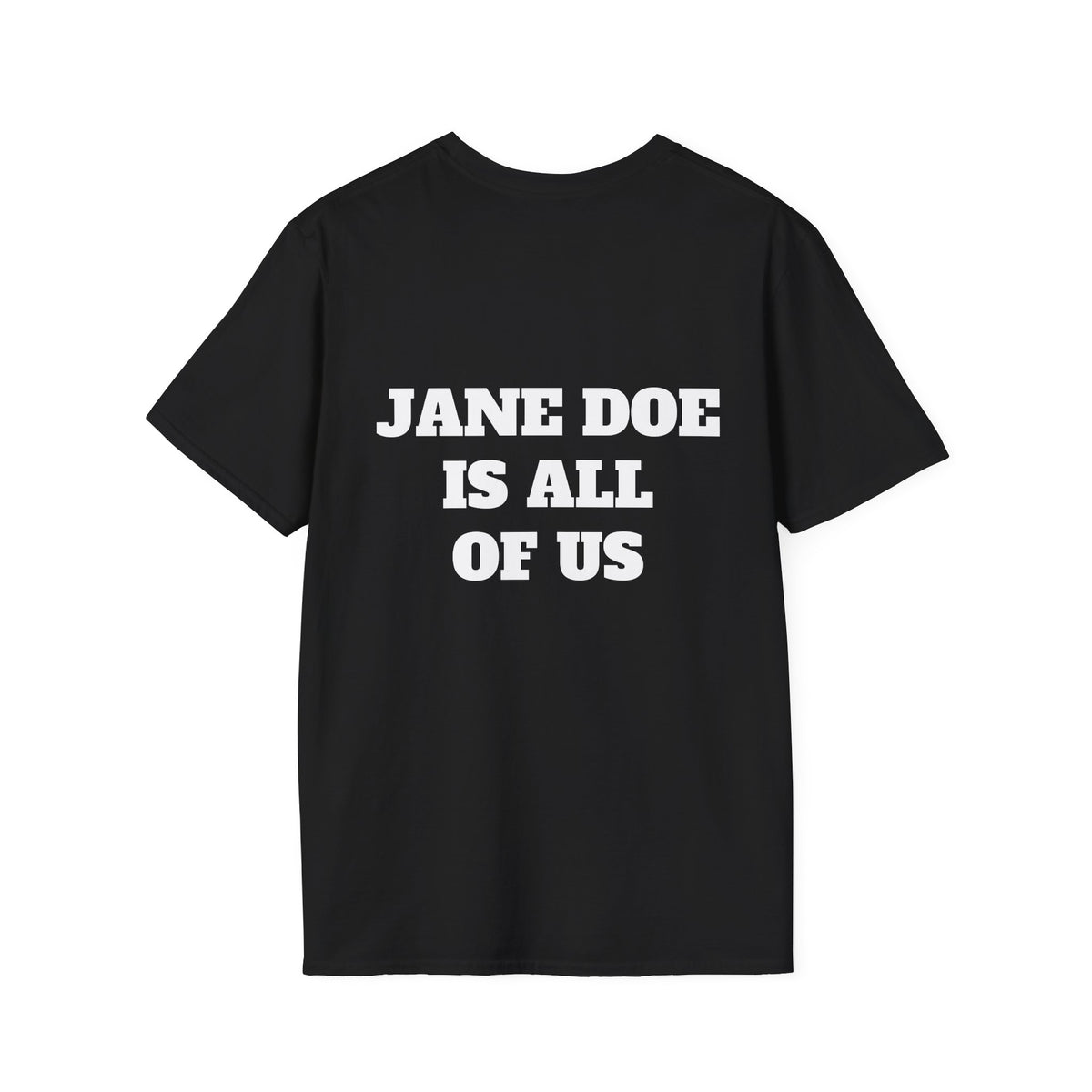 JANE DOE IS ALL OF US — Front + Back Tee