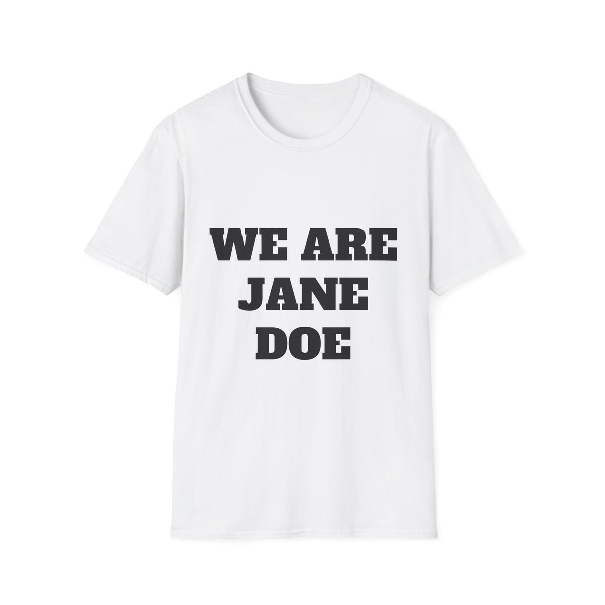 WE ARE JANE DOE — Large Front Tee