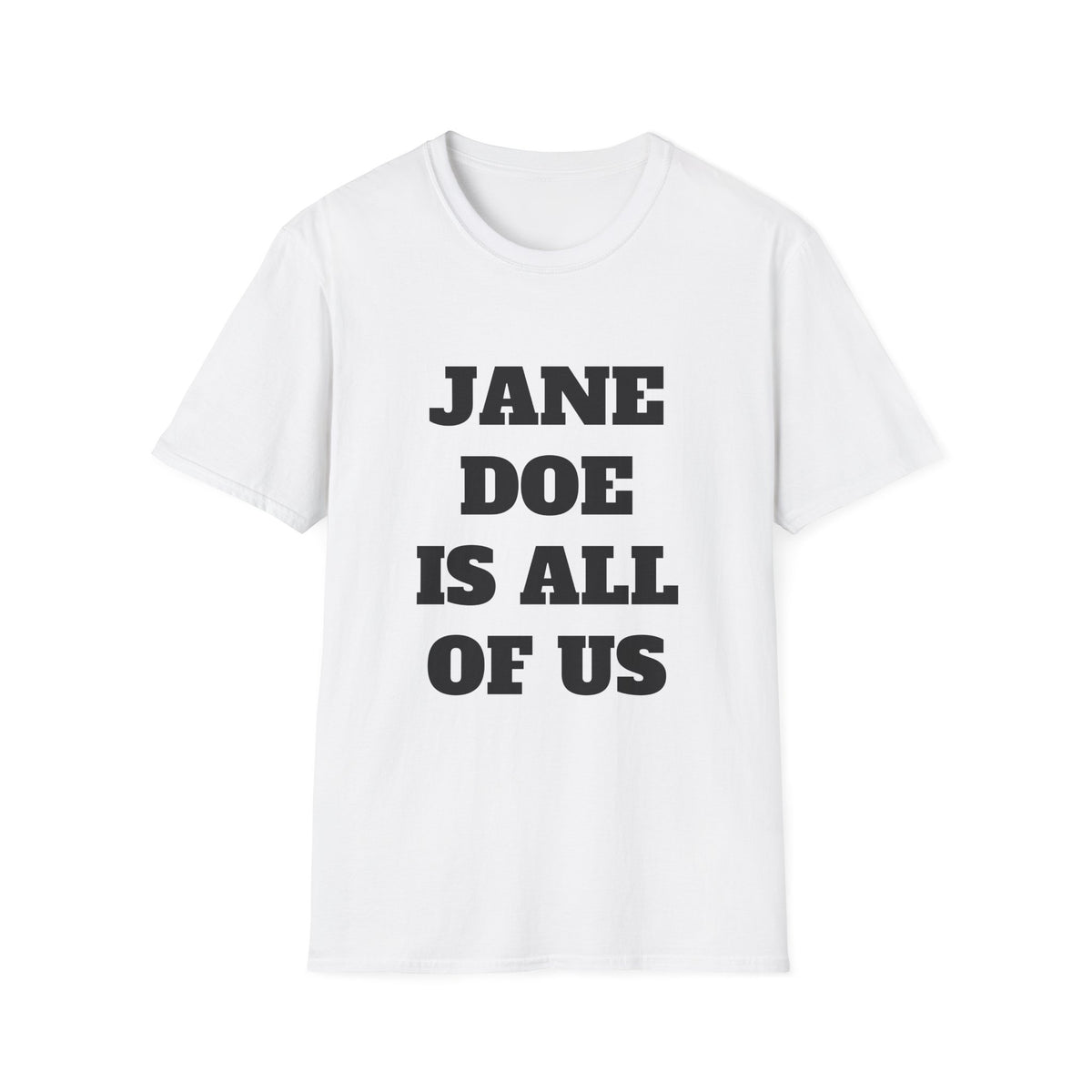 JANE DOE IS ALL OF US — Large Front Tee