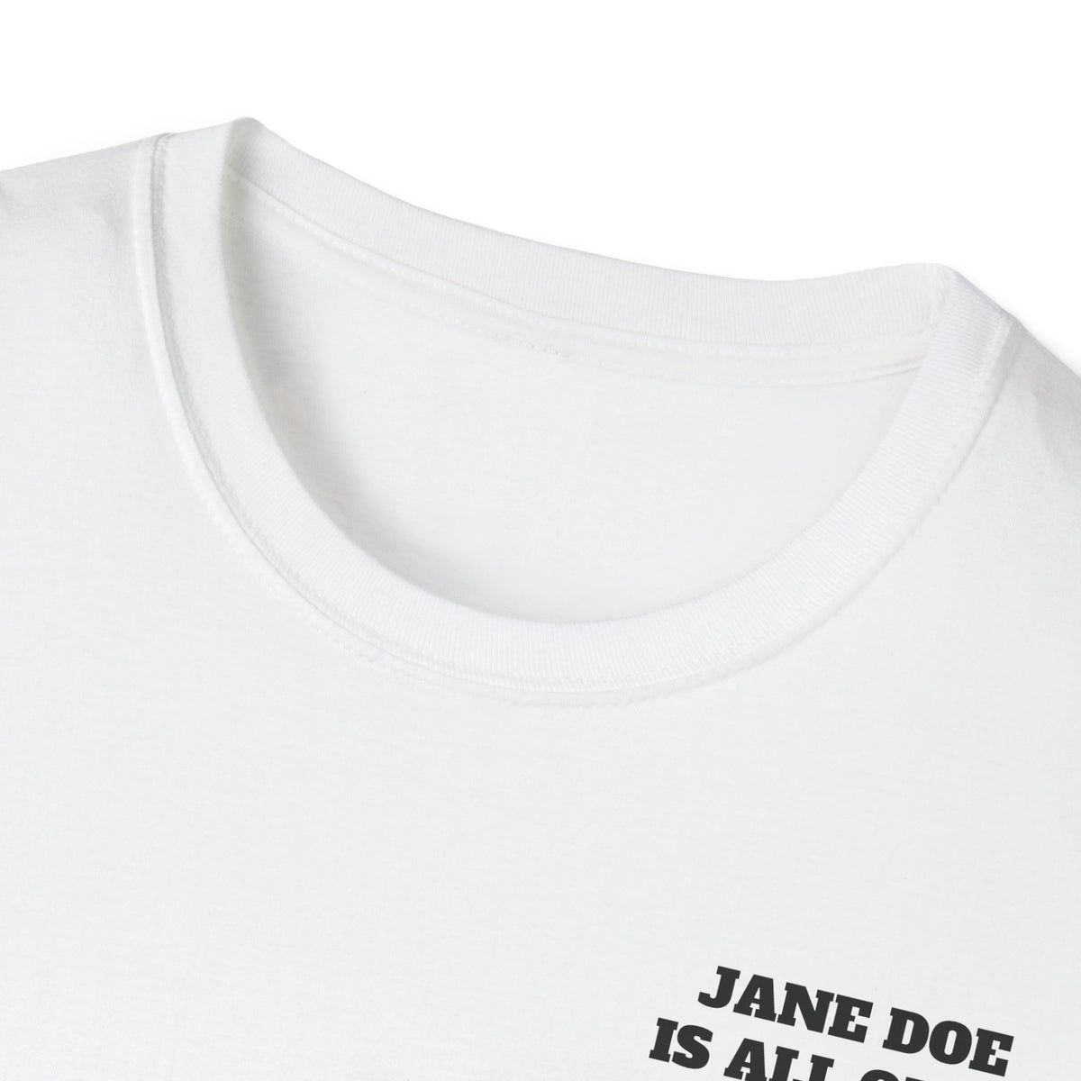 JANE DOE IS ALL OF US — Front + Back Tee