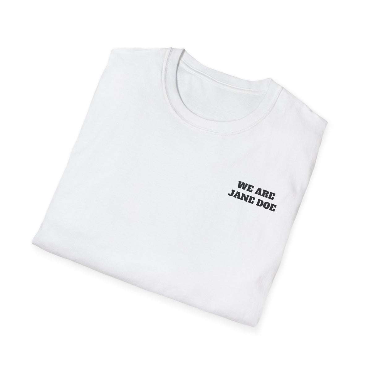 WE ARE JANE DOE — Front + Back Tee