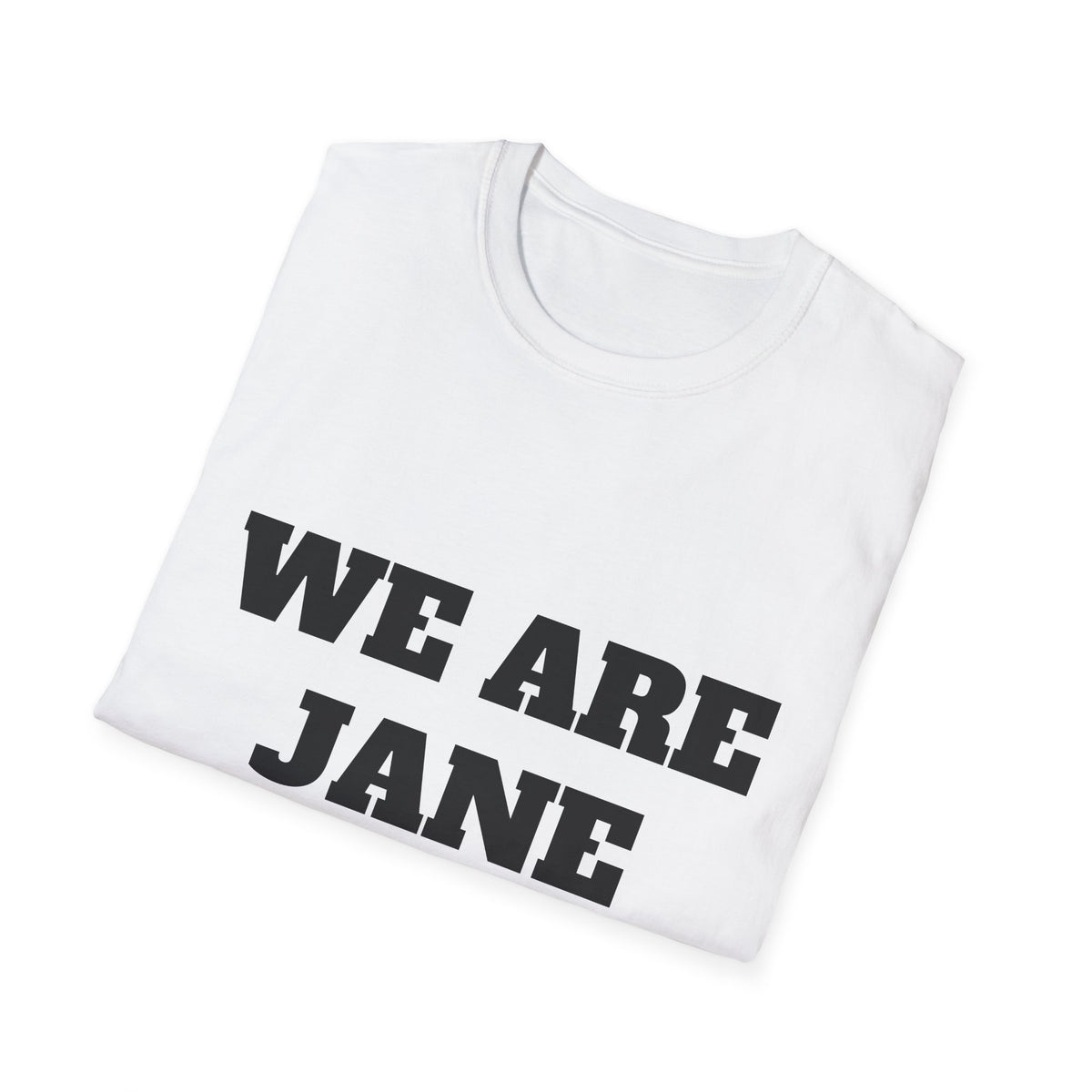 WE ARE JANE DOE — Large Front Tee