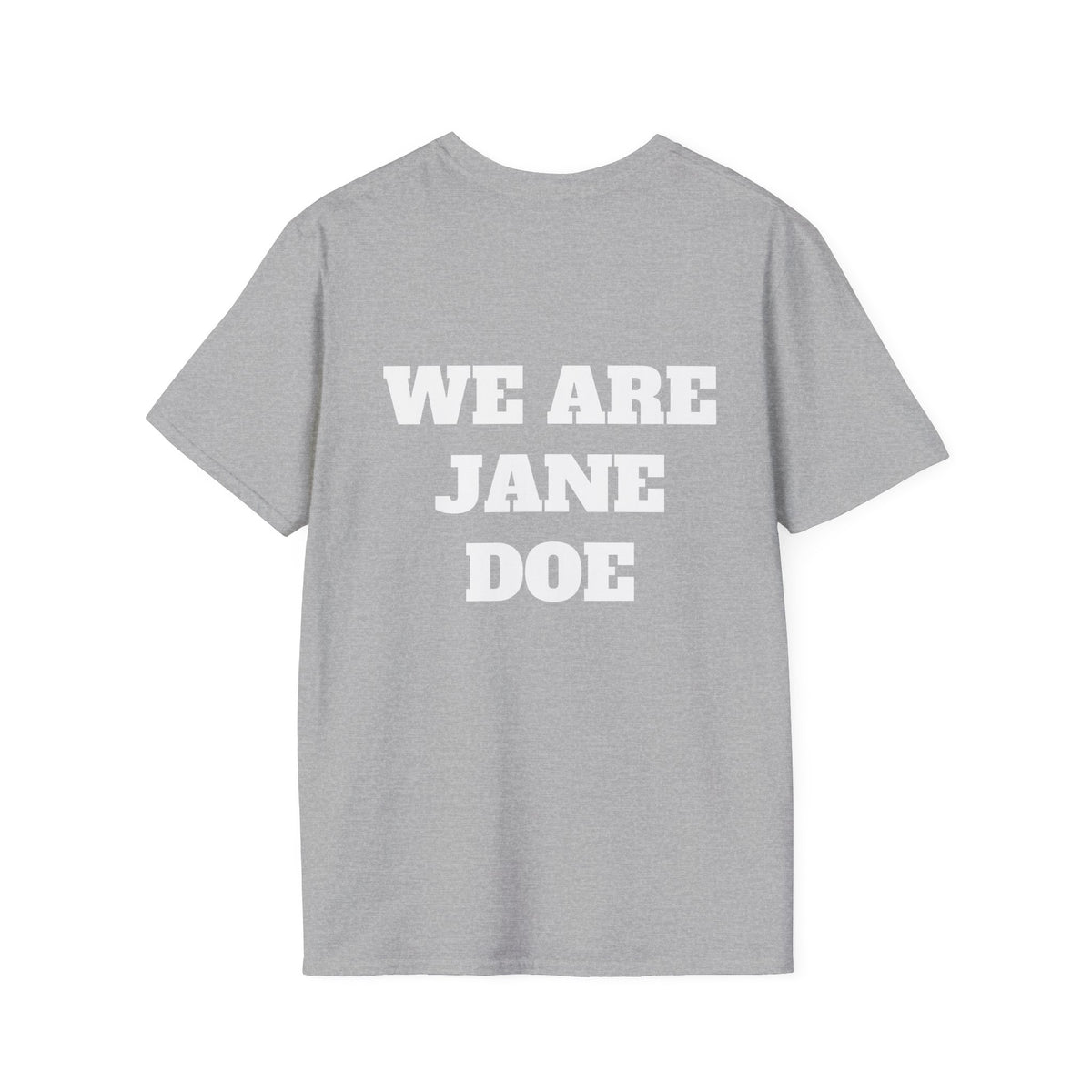 WE ARE JANE DOE — Front + Back Tee