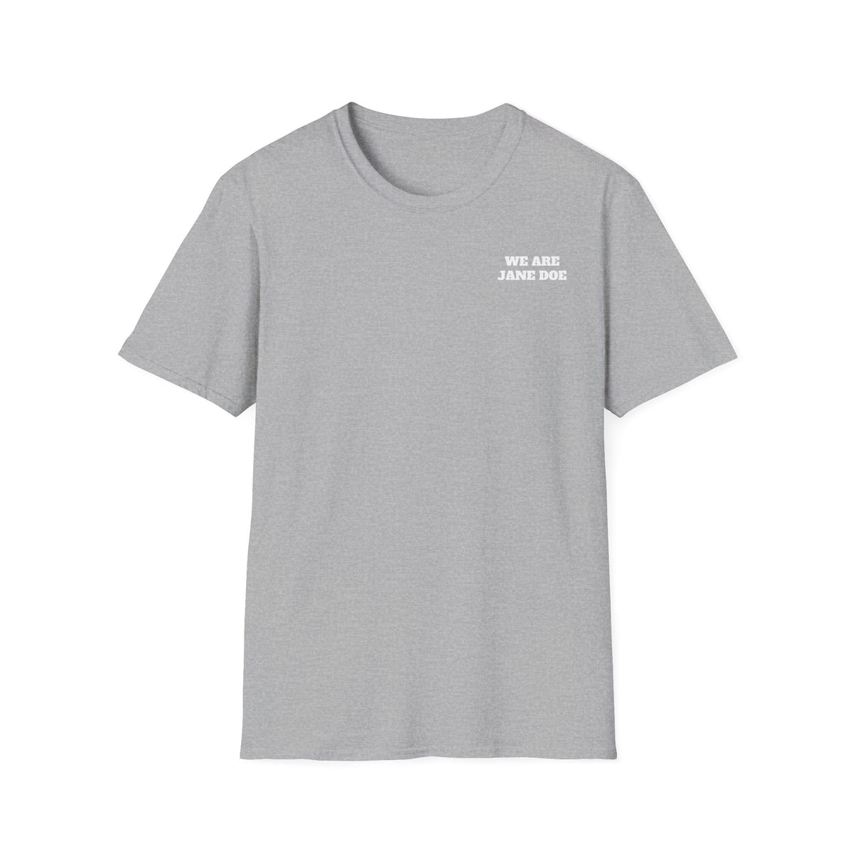WE ARE JANE DOE — Front + Back Tee