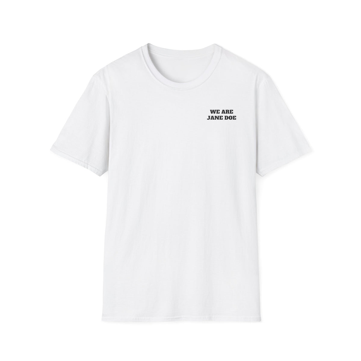 WE ARE JANE DOE — Front + Back Tee