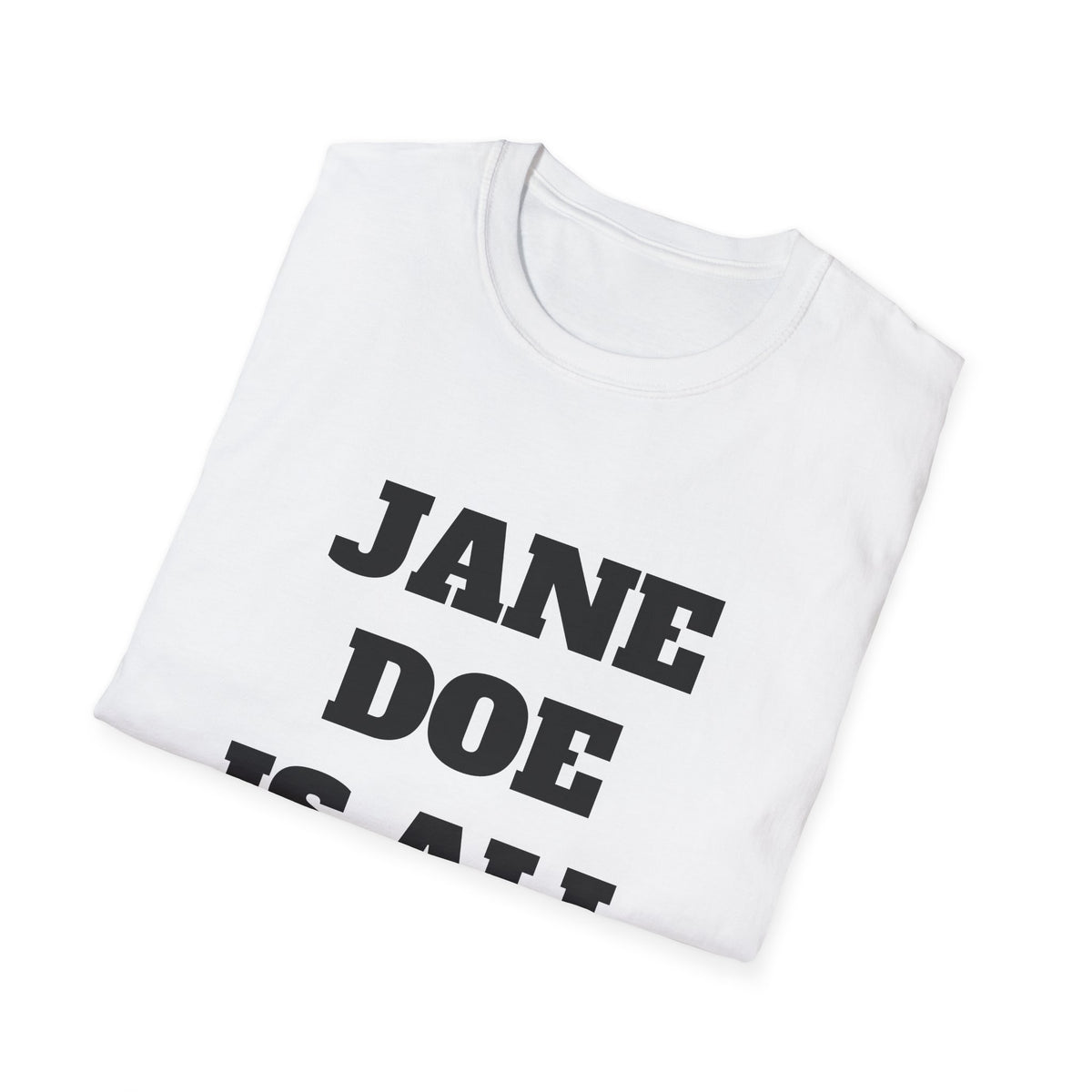 JANE DOE IS ALL OF US — Large Front Tee