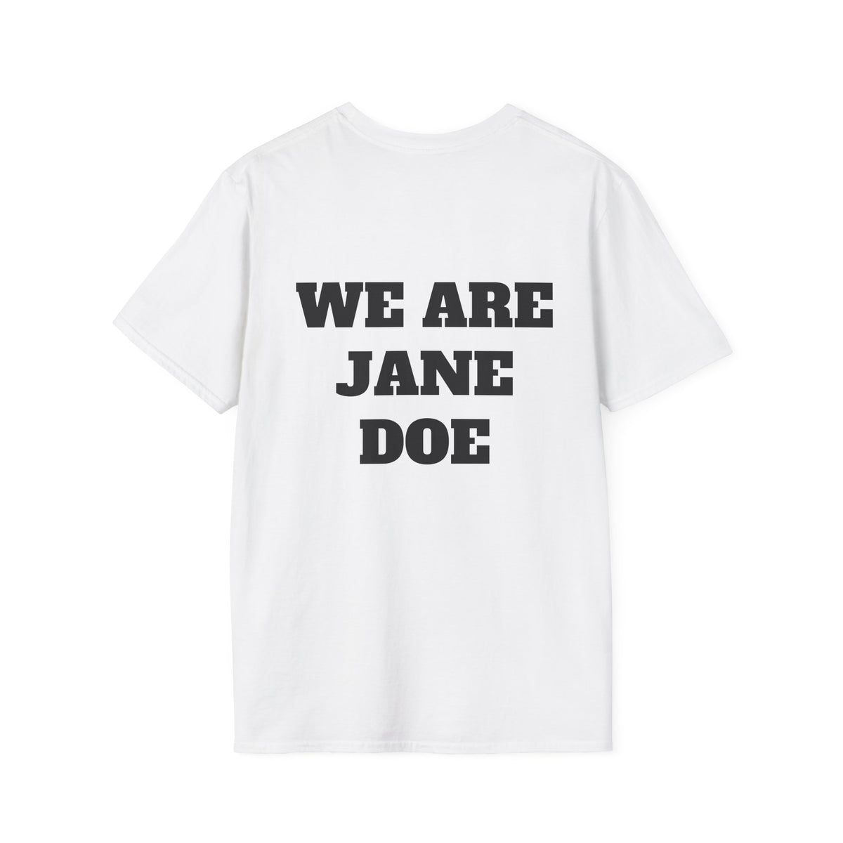 WE ARE JANE DOE — Front + Back Tee
