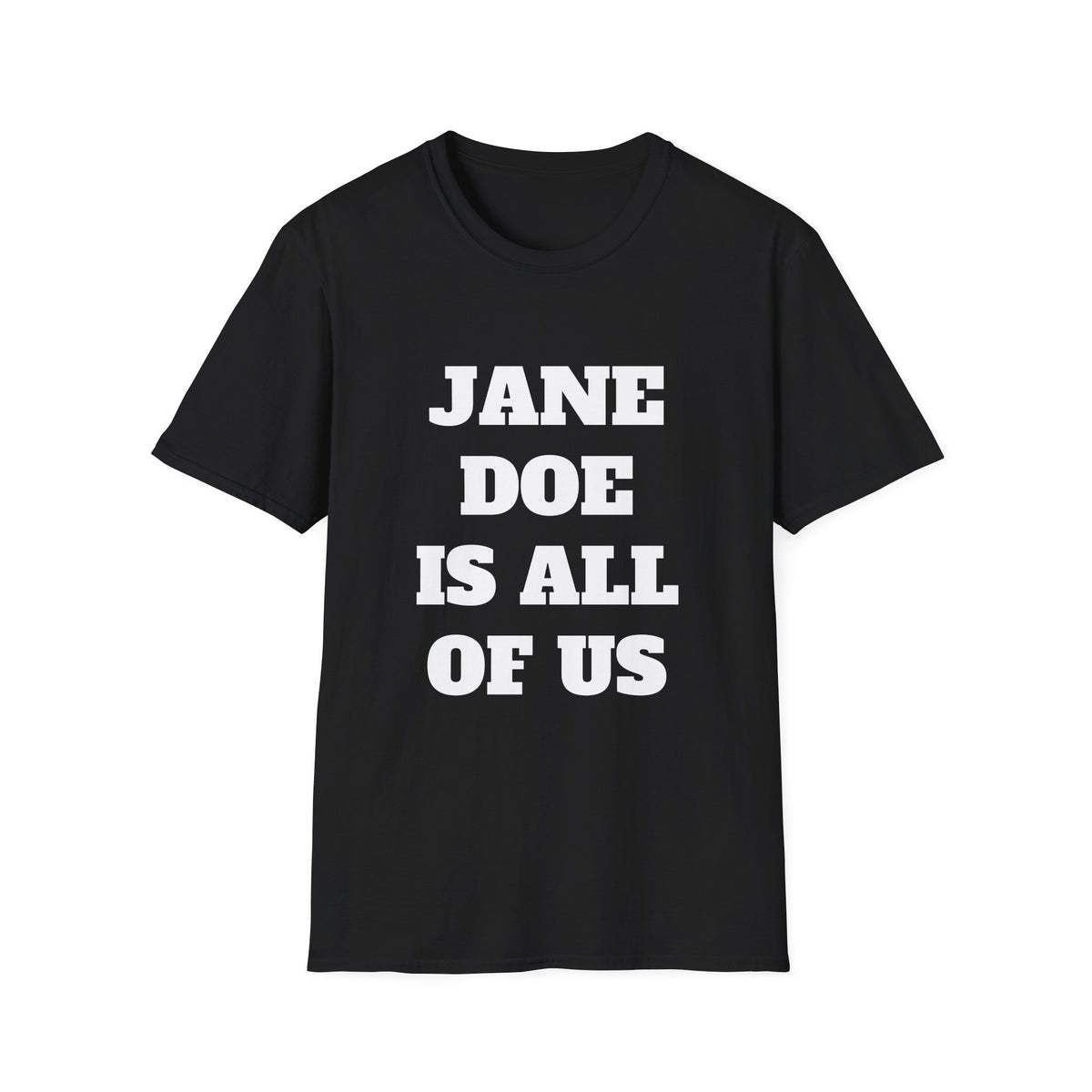 JANE DOE IS ALL OF US — Large Front Tee