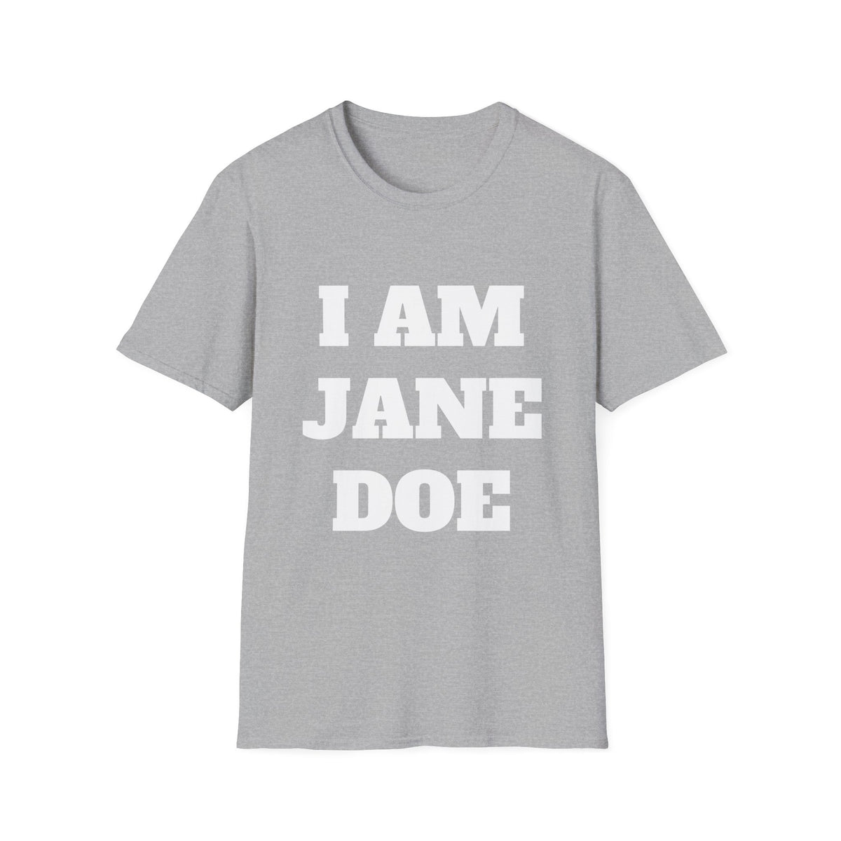 I AM JANE DOE — Large Front Tee