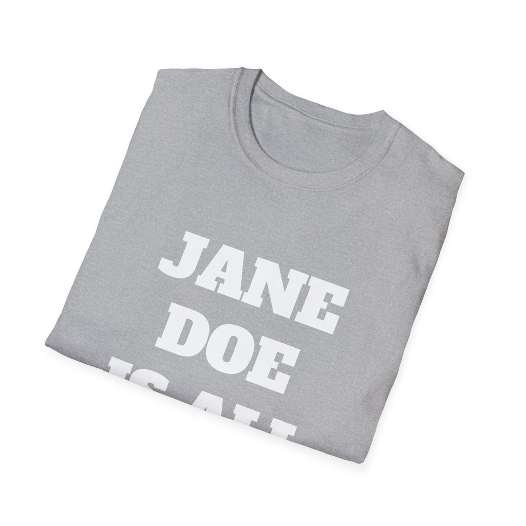 JANE DOE IS ALL OF US — Large Front Tee