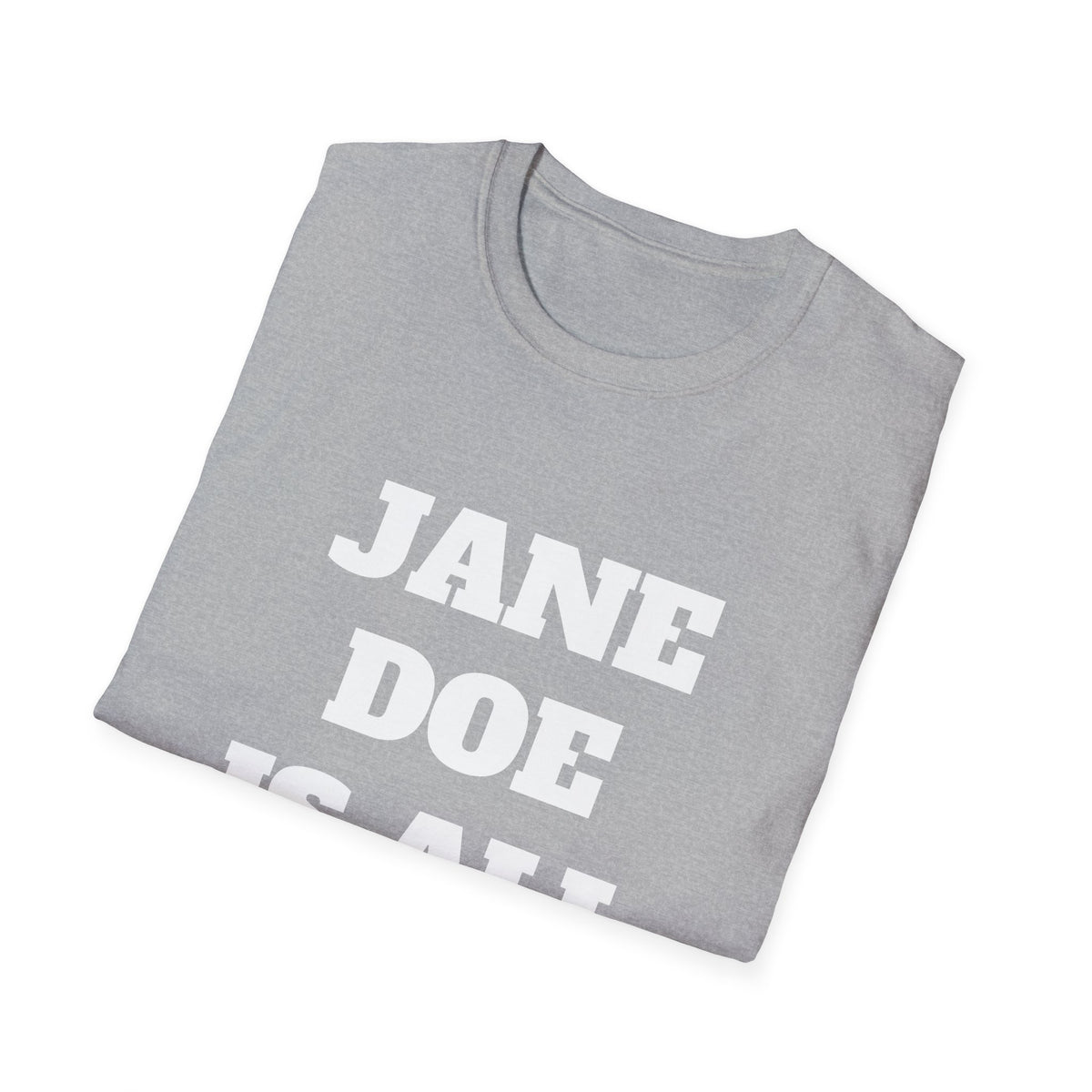 JANE DOE IS ALL OF US — Large Front Tee