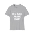 WE ARE JANE DOE — Large Front Tee
