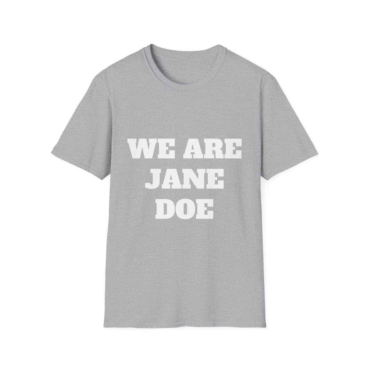 WE ARE JANE DOE — Large Front Tee