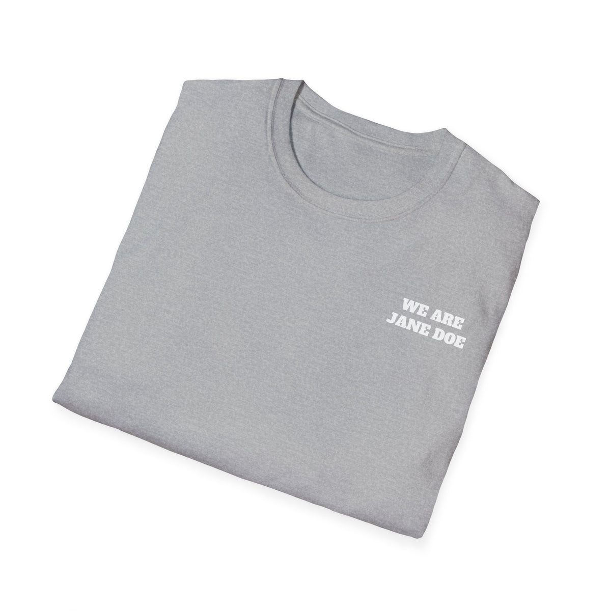 WE ARE JANE DOE — Front + Back Tee