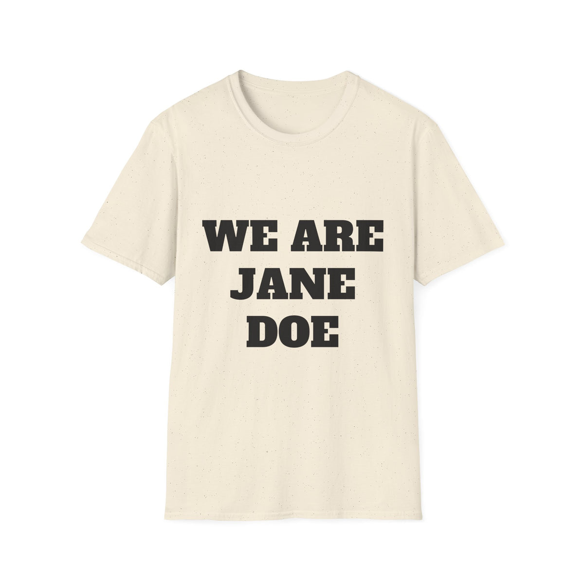 WE ARE JANE DOE — Large Front Tee
