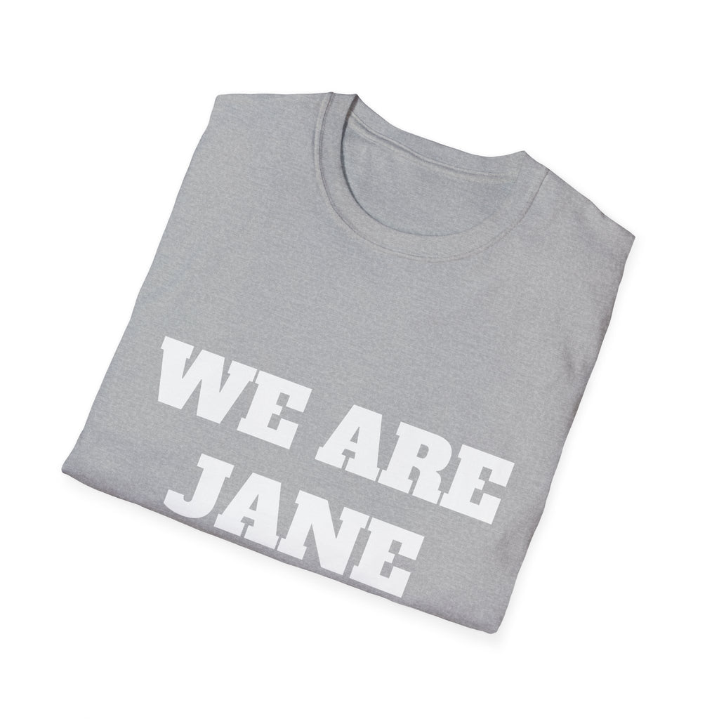 WE ARE JANE DOE — Large Front Tee