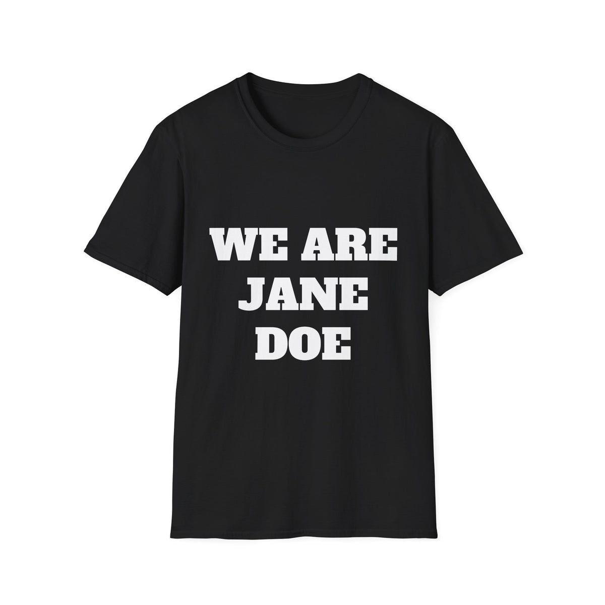 WE ARE JANE DOE — Large Front Tee